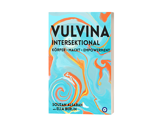 VULVINA intersektional - Körper • Macht • Empowerment VULVINA intersektional - Körper • Macht • Empowerment