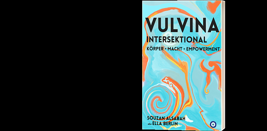 VULVINA intersektional - Körper • Macht • Empowerment - Lesung und Bühnengespräch